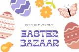 Easter Bazaar 2023 by the Sunrise Movement